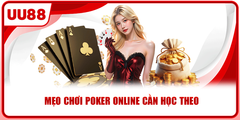 Mẹo chơi poker online cần học theo