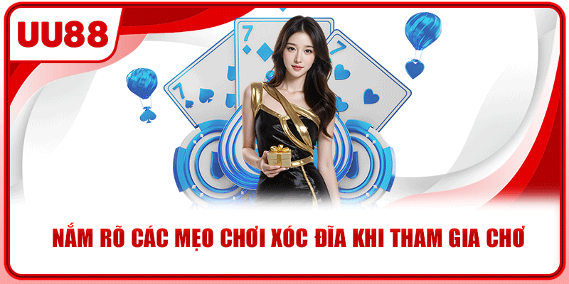 Nắm rõ các mẹo chơi xóc đĩa khi tham gia chơi
