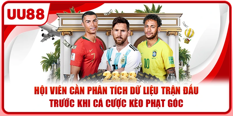 Hội viên cần phân tích dữ liệu trận đấu trước khi cá cược kèo phạt góc