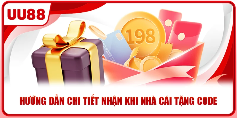 Hướng dẫn chi tiết nhận khi nhà cái tặng code